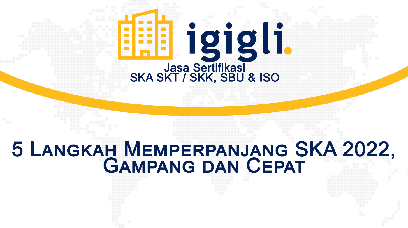 5 Langkah Memperpanjang SKA 2022, Gampang dan Cepat